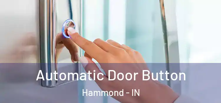  Automatic Door Button Hammond - IN