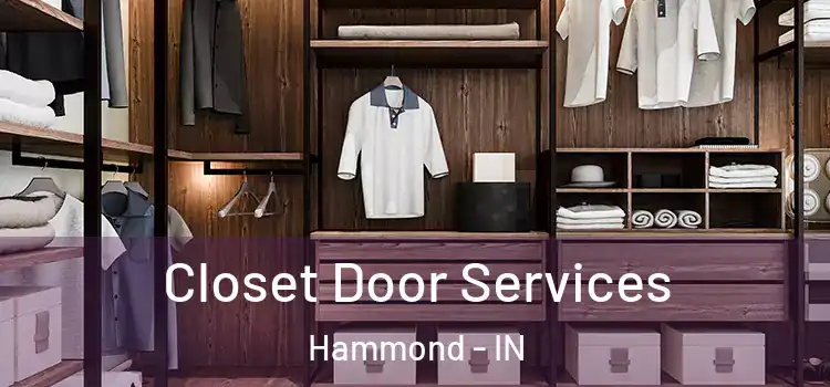 Closet Door Services Hammond - IN