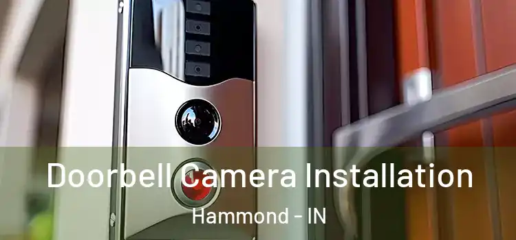  Doorbell Camera Installation Hammond - IN