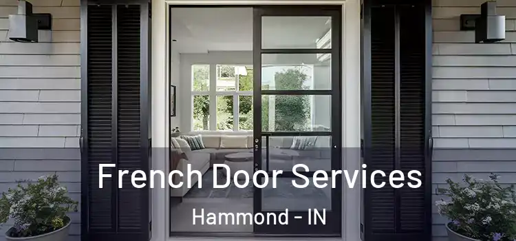  French Door Services Hammond - IN