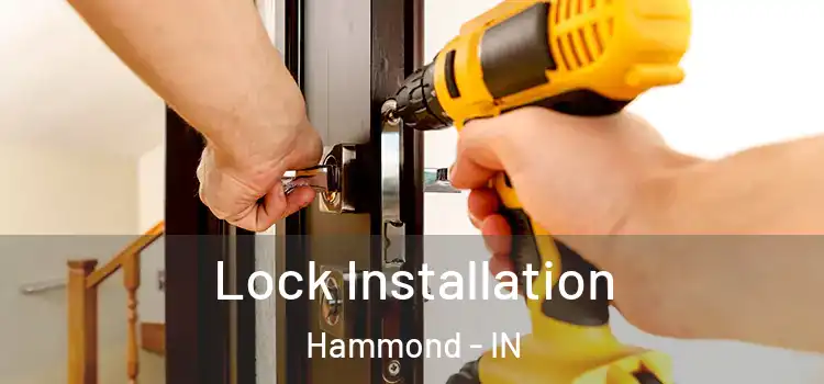  Lock Installation Hammond - IN