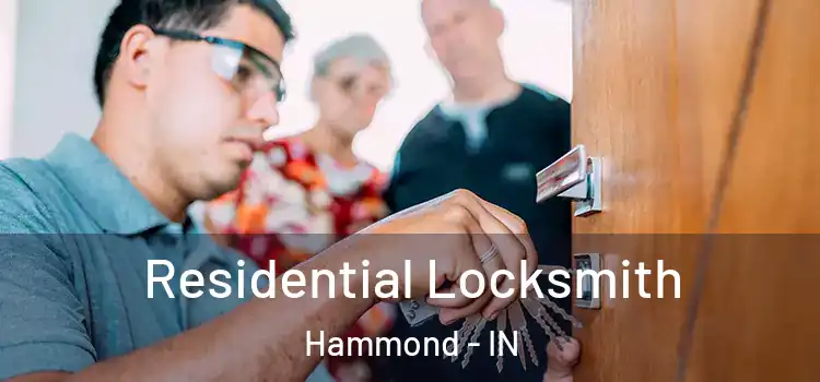 Residential Locksmith Hammond - IN
