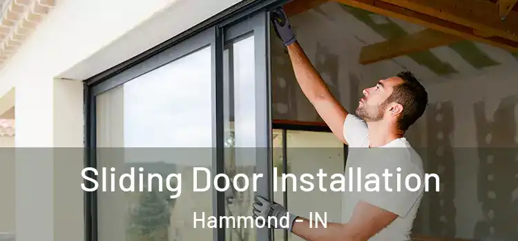  Sliding Door Installation Hammond - IN